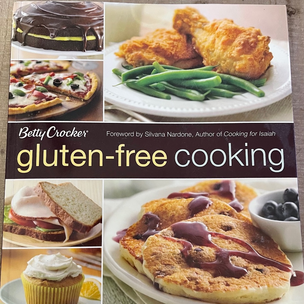 Betty Crocker Gluten Free Cooking Foreword by Silvana Nardone 150+ Recipes